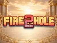 Fire in the Hole 2